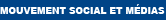Mouvement Social et Médias